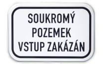 Dodatková tabule - Soukromý pozemek, vstup zakázán