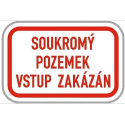 Dodatková tabule - Soukromý pozemek, vstup zakázán