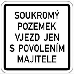 Soukromý pozemek - vjezd jen s povolením majitele