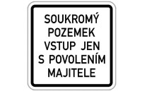 Soukromý pozemek - vstup jen s povolením majitele