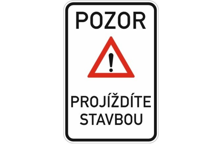 Dopravní značka - Projíždíte stavbou Dopravní značka - Projíždíte stavbou