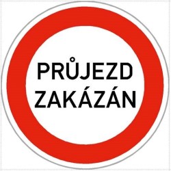 Dopravní značka - Průjezd zakázán